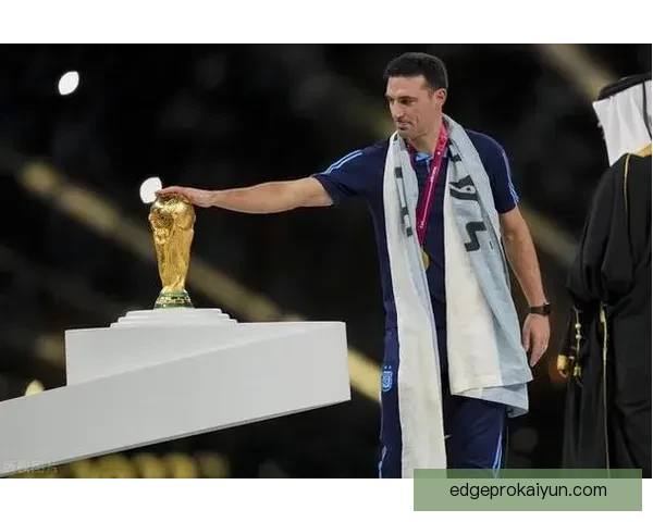 斯卡洛尼执教生涯回顾：阿根廷的传承者迎来辉煌转变